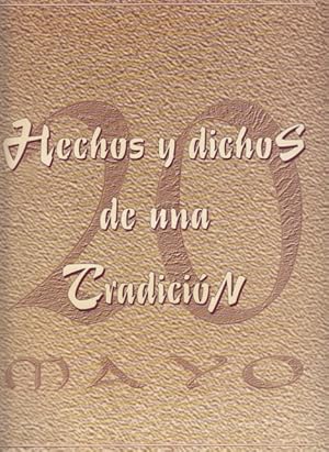 Immagine del venditore per HECHOS Y DICHOS DE UNA TRADICIN (20 mayo 1844-1994) venduto da Librera Vobiscum