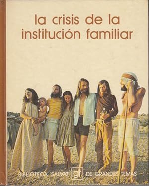 Seller image for LA CRISIS DE LA INSTITUCIN FAMILIAR for sale by Librera Vobiscum