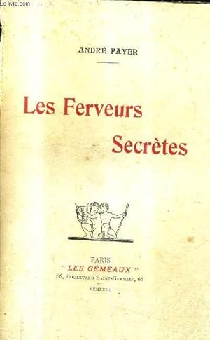 Immagine del venditore per LES FERVEURS SECRETES + ENVOI DE L'AUTEUR . venduto da Le-Livre