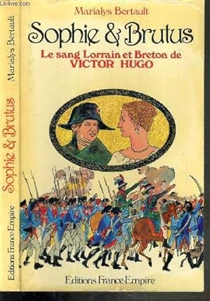 Imagen del vendedor de SPHIE ET BRUTUS - LE SANG LORRAIN ET BRETON DE VICTOR HUGO a la venta por Le-Livre