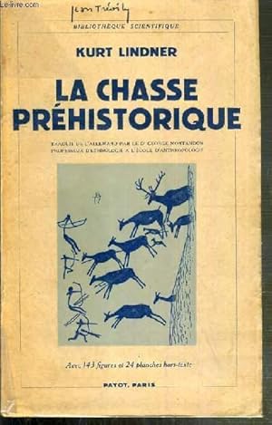 Image du vendeur pour LA CHASSE PREHISTORIQUE / BIBLIOTHEQUE SCIENTIFIQUE. mis en vente par Le-Livre