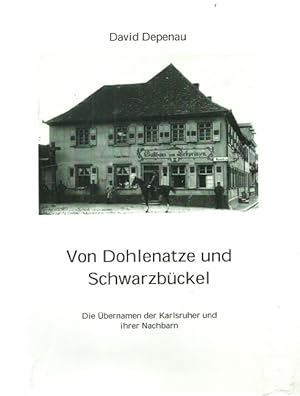 Bild des Verkufers fr Von Dohlenatze und Schwarzbckel (Die bernamen der Karlsruher und ihrer Nachbarn) zum Verkauf von ANTIQUARIAT H. EPPLER