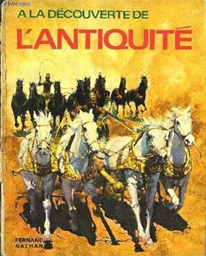 Bild des Verkufers fr A LA DECOUVERTE DE L'ANTIQUITE zum Verkauf von Le-Livre