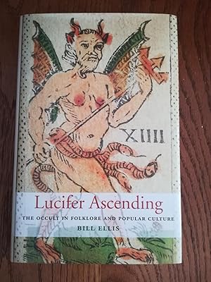 Lucifer Ascending. The Occult In Folklore And Popular Culture