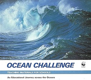 Ocean Challenge : An Educational Journey Across The Oceans : Teaching Materials For Schools :