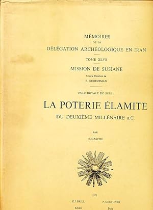 Imagen del vendedor de La poterie lamite du deuxime millnaire a. C. Ville royale de Suse 1. Mmoires de la Dlgation Archologique en Iran 47. Mission de Susiane. a la venta por Fundus-Online GbR Borkert Schwarz Zerfa