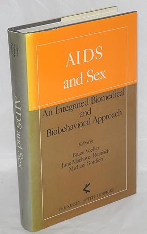 Seller image for AIDS and sex; an integrated biomedical and biobehacioral approach for sale by Bolerium Books Inc.