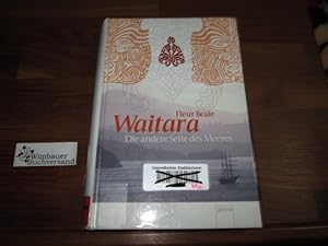 Imagen del vendedor de Waitara : die andere Seite des Meeres. Aus dem neuseelndischen Engl. von Johanna Ellsworth a la venta por Antiquariat im Kaiserviertel | Wimbauer Buchversand