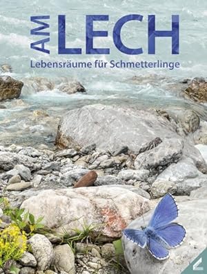 Imagen del vendedor de Am Lech : Lebensrume fr Schmetterlinge a la venta por AHA-BUCH GmbH