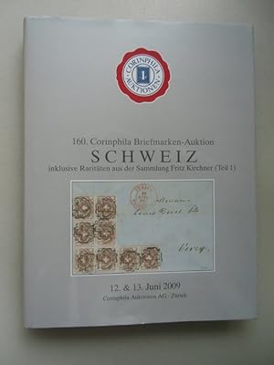 160. Corinphila Briefmarken-Auktion Schweiz incl. Raritäten Fritz Kirchner 2009