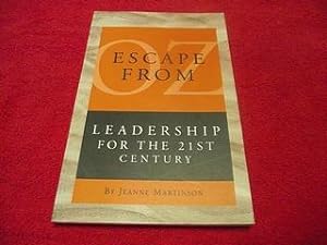 Escape from Oz : Leadership for the 21st Century