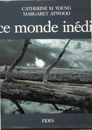 Ce monde inédit