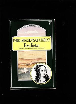 Immagine del venditore per Peregrinations of a Pariah 1833-1834. (Virago Travellers Series) venduto da SAVERY BOOKS