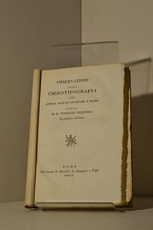 Seller image for Osservazioni sulla chirotipografia ossia antica arte di stampare a mano for sale by AU SOLEIL D'OR Studio Bibliografico