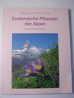 Seller image for Endemische Pflanzen der Alpen und angrenzender Gebiete for sale by Antiquariat Fuchseck