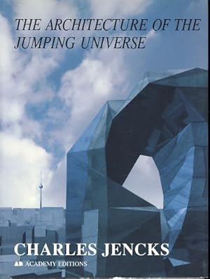 Immagine del venditore per The architecture of the jumping universe. A Polemic. How complexity science is changing architecture and culture. venduto da Fundus-Online GbR Borkert Schwarz Zerfa