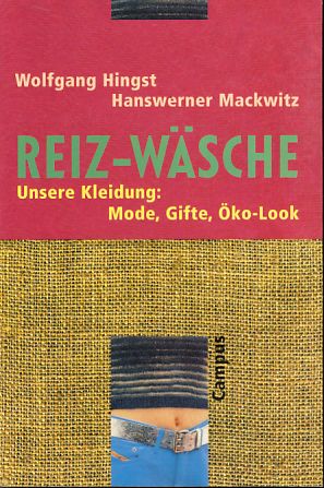 Seller image for Reiz-Wsche : unsere Kleidung: Mode, Gifte, ko-Look. for sale by Fundus-Online GbR Borkert Schwarz Zerfa