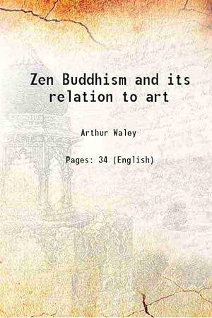 Seller image for Zen Buddhism and its relation to art 1922 for sale by Gyan Books Pvt. Ltd.