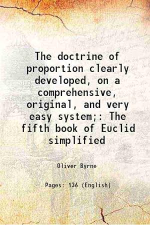 Seller image for The doctrine of proportion clearly developed, on a comprehensive, original, and very easy system; The fifth book of Euclid simplified 1841 for sale by Gyan Books Pvt. Ltd.