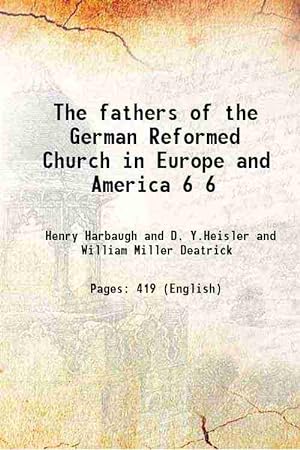 Seller image for The fathers of the German Reformed Church in Europe and America Volume 6 1857 [Hardcover] for sale by Gyan Books Pvt. Ltd.