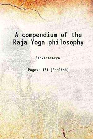 Seller image for A compendium of the Raja Yoga philosophy 1888 [Hardcover] for sale by Gyan Books Pvt. Ltd.