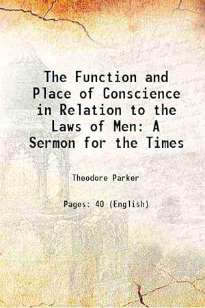 Seller image for The Function and Place of Conscience in Relation to the Laws of Men A Sermon for the Times 1850 [Hardcover] for sale by Gyan Books Pvt. Ltd.