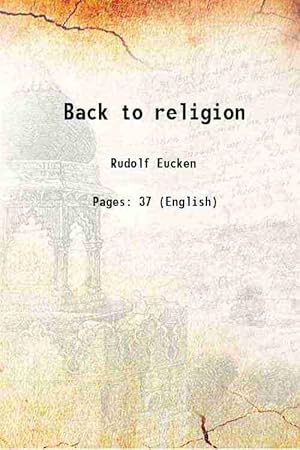 Imagen del vendedor de Back to religion 1912 a la venta por Gyan Books Pvt. Ltd.
