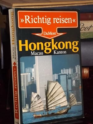 Hongkong, Macau, Kanton. (= Du Mont Richtig Reisen).