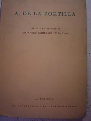 Imagen del vendedor de Anselmo de la Portilla. Seleccin y estudio de Alejandro Camiroaga de la Vega. Antologa de escritores y artistas montaeses LIV a la venta por Librera Antonio Azorn