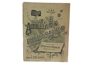 The Amateur Photographer: A Complete Guide For Beginners in the Art-Science of Photography