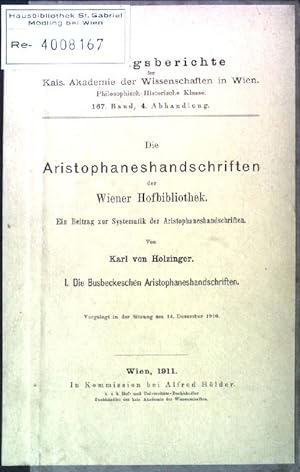 Imagen del vendedor de Die Aristophaneshandschriften der Wiener Hofbibliothek I : Die Busbeckeschen Aristophaneshandschriften. Sitzungsberichte der kaiserlichen Akademie der Wissenschaften in Wien 167. Band, 4. Abhandlung a la venta por books4less (Versandantiquariat Petra Gros GmbH & Co. KG)