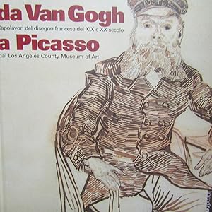 Imagen del vendedor de Da van Gogh a Picasso Capolavori del disegno francese del XIX e XX secolo dal Los Angeles County Museum of Art a la venta por Antonio Pennasilico