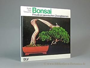 Image du vendeur pour Bonsai. Freude an japanischen Zwergbumen. mis en vente par Bibliotheca Botanica