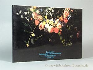 Imagen del vendedor de FLORALIA. fiorilegio dalle collezioni fiorentini del Sei-Settecento. a la venta por Bibliotheca Botanica