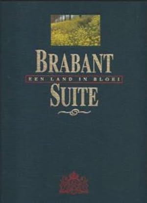 Brabant Suite - een land in bloei
