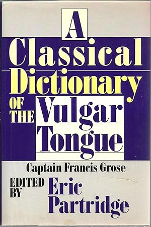 Seller image for A Classical Dictionary of The Vulgar Tongue for sale by Sabra Books