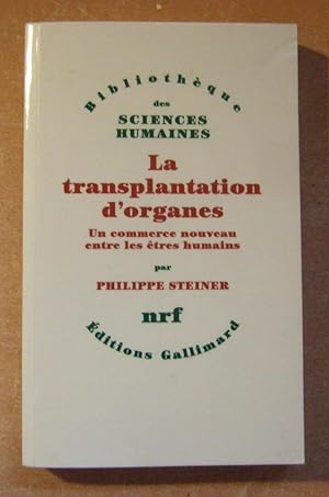 Bild des Verkufers fr La transplantation d'organes. Un commerce nouveau entre les tres Humains zum Verkauf von Domifasol