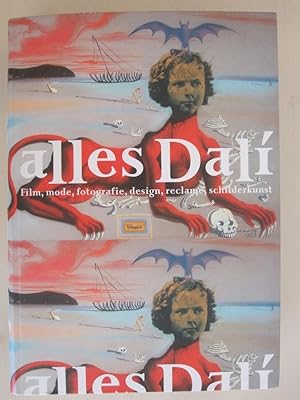 Seller image for Alles Dali - Film, mode, fotografie, design, reclame, schilderkunst for sale by Antiquariaat Paul Nederpel