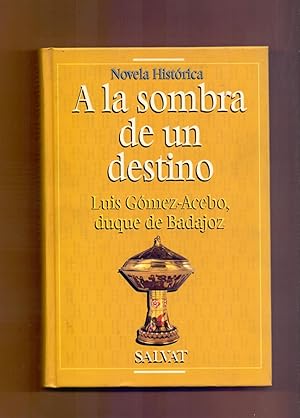 Seller image for A LA SOMBRA DE UN DESTINO for sale by Libreria 7 Soles