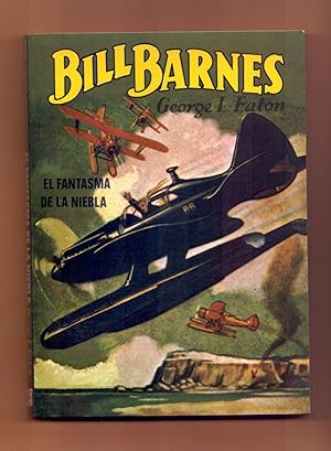 Imagen del vendedor de BILL BARNES - EL FANTASMA DE LA NIEBLA (THE PHANTOM OF THE FOG) a la venta por Libreria 7 Soles
