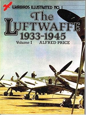 Seller image for WARBIRDS ILLUSTRATED No. 1: The Luftwaffe 1933-1945 Volume I for sale by SUNSET BOOKS