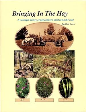 Seller image for Bringing In The Hay: A nostalgic history of agriculture's most romantic crop for sale by Book Happy Booksellers