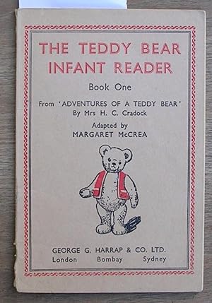 Seller image for The Teddy Bear Infant Reader : Book One : From Adventures of a Teddy Bear By Mrs H. C. Cradock for sale by Laura Books