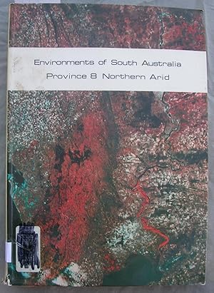 Seller image for Environments of South Australia Province 8 Northern Arid with Maps for sale by Laura Books