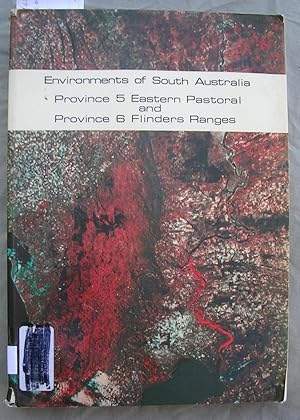 Bild des Verkufers fr Environments of South Australia Province 5 Eastern Pastoral and Province 6 Flinders Ranges with Map zum Verkauf von Laura Books