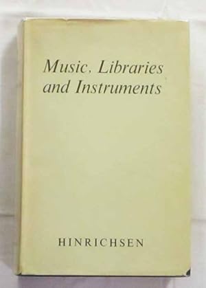 Music Libraries and Instruments: Papers Read at the Joint Congress, Cambridge, 1959 of the Intern...