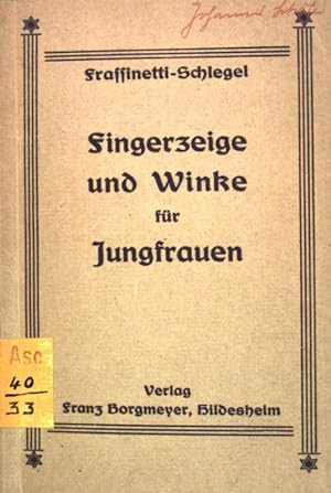 Bild des Verkufers fr Fingerzeige und Winke fr Jungfrauen; zum Verkauf von books4less (Versandantiquariat Petra Gros GmbH & Co. KG)