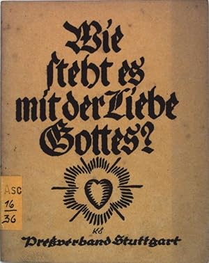 Bild des Verkufers fr Wie steht es mit der Liebe Gottes?; Soldatenglaube, Kriegshefte zu Schutz und Trutz, Heft 2; zum Verkauf von books4less (Versandantiquariat Petra Gros GmbH & Co. KG)