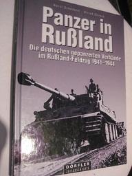 Imagen del vendedor de Panzer in Ruland Die deutschen gepanzerten Verbnde im Ruland-Feldzug 1941-1944 a la venta por Alte Bcherwelt