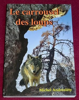 Image du vendeur pour LE CARROUSEL DES LOUPS mis en vente par LE BOUQUINISTE